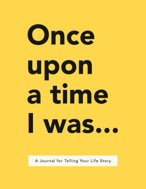 Once Upon A Time I Was