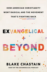 Exvangelical & Beyond