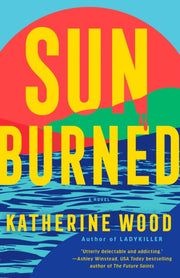 Sunburned By Wood, Katherine