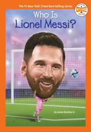 Who Is Lionel Messi By Buckley, Jr., James