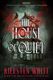 House Of Quiet By White, Kiersten