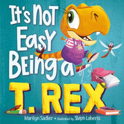 Its Not Easy Being A T Rex