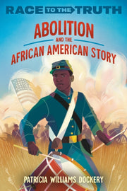 Abolition & The African American Story