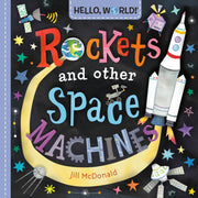 Hello World Rockets & Other Space Machin