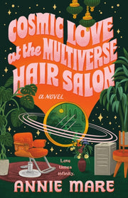 Cosmic Love At The Multiverse Hair Salon By Mare, Annie