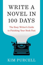Write A Novel In 100 Days By Purcell, Kim