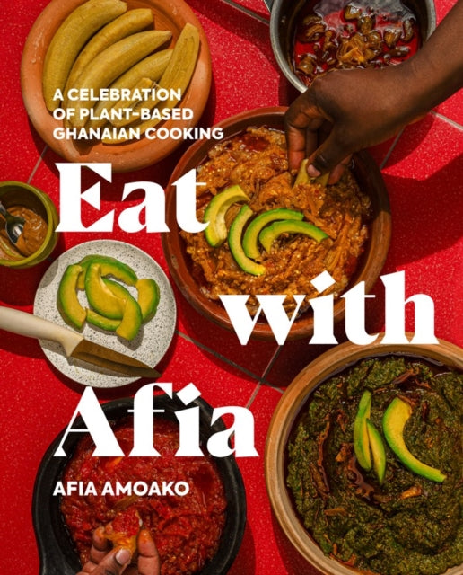Eat With Afia By Amoako, Afia
