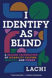 I Identify As Blind