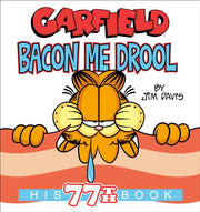 Garfield Bacon Me Drool His 77th Book