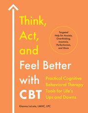 Think Act & Feel Better With Cbt