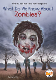 What Do We Know About Zombies