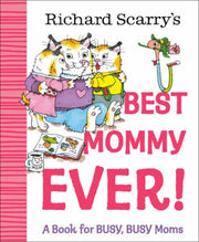 Richard Scarrys Best Mommy Ever