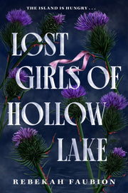 Lost Girls Of Hollow Lake By Faubion, Rebekah