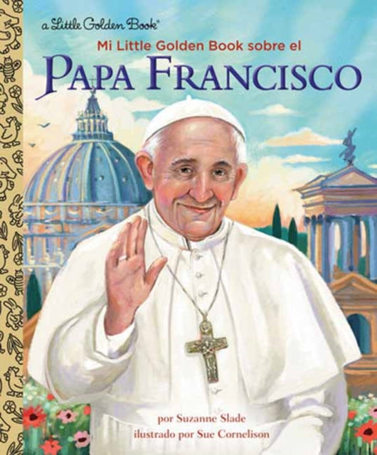 Mi Little Golden Book Sobre El Papa Fran