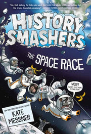 History Smashers The Space Race By Messner, Kate