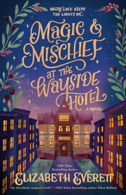Magic & Mischief At The Wayside Hotel
