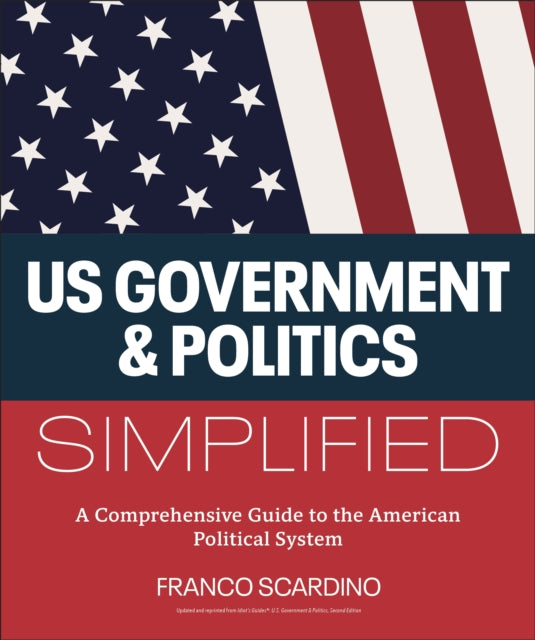 Us Government & Politics Simplified