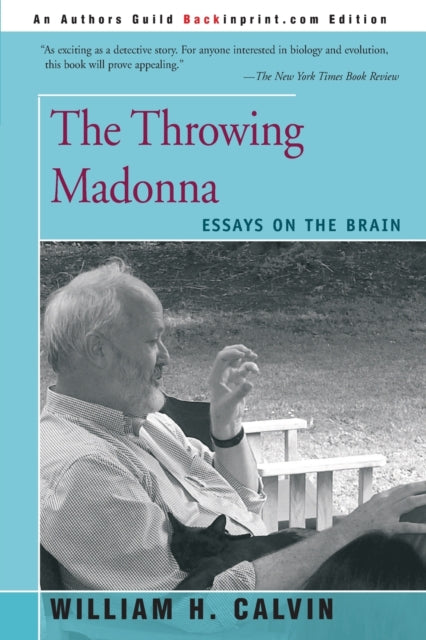 The Throwing Madonna: Essays On The Brai