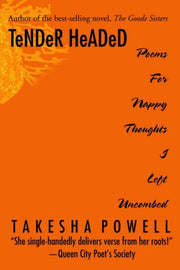 Tender Headed:poems For Nappy Thoughts I