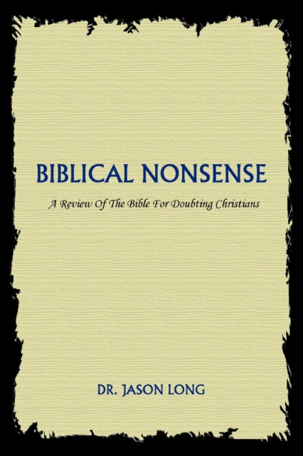 Biblical Nonsense:a Review Of The Bible