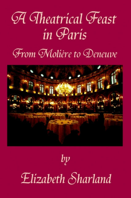 A Theatrical Feast In Paris: From Molier