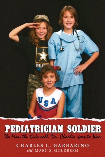 Pediatrician Soldier: The Man The Kids C
