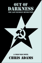 Out Of Darkness:the Last Russian Revolut By Adams, Chris