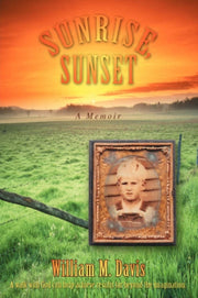 Sunrise, Sunset:a Memoir