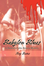 Babylon Blues: A Detective John Bowers M