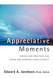 Appreciative Moments:stories And Practic