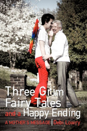 Three Grim Fairy Tales And A Happy Endin