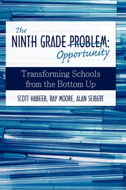 The Ninth Grade Opportunity: Transformin