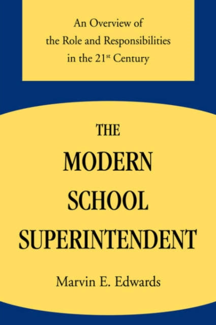 The Modern School Superintendent:an Over