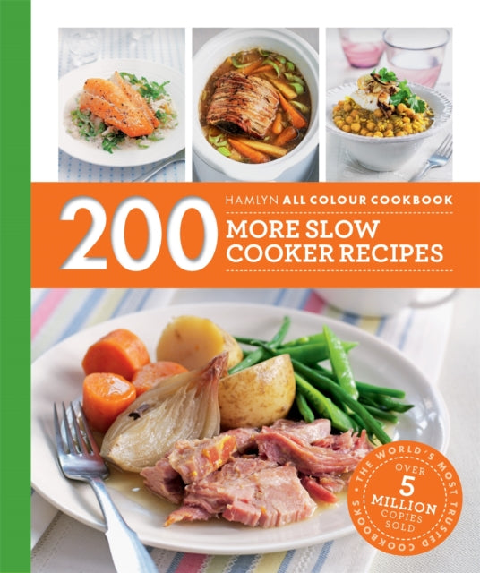 200 More Slow Cooker Recipes