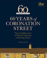 60 Years Of Coronation Street By Itv Ventures Limited