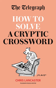 Telegraph How To Solve A Cryptic Crosswo