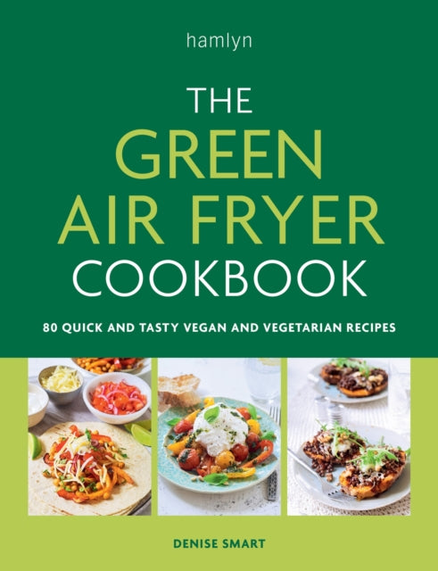 Green Air Fryer Cookbook By Smart, Denise