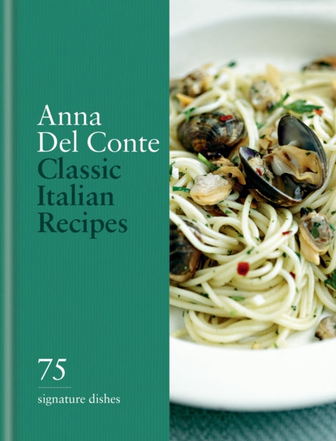 Classic Italian Recipes By Conte, Anna Del