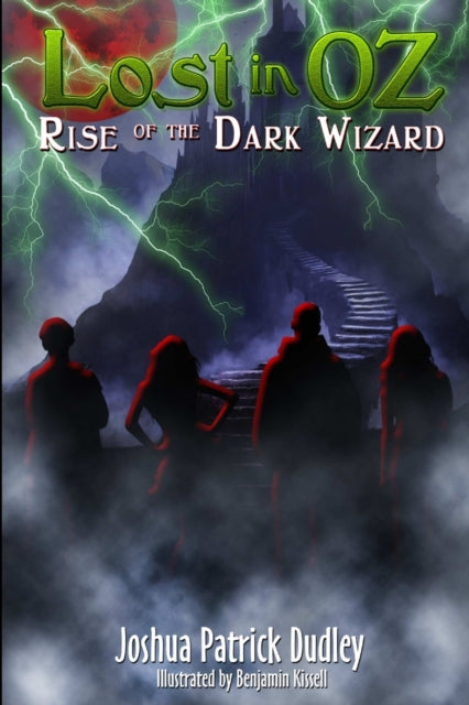 Lost In Oz: Rise Of The Dark Wizard By Dudley, Joshua