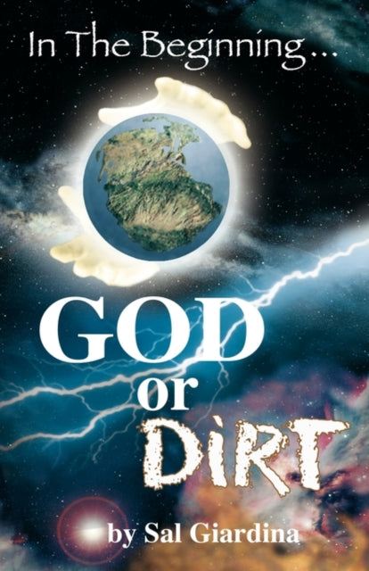 In The Beginning...god Or Dirt