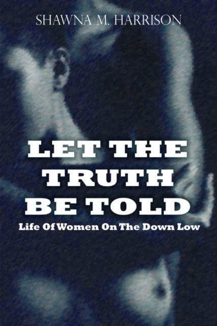 Let The Truth Be Told Life Of Women On T