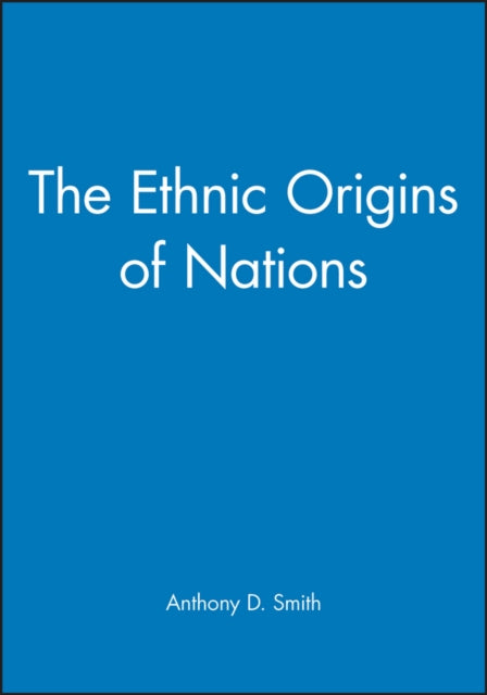 Ethnic Origins Of Nations By Smith