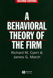 Behavioural Theory Of The Firm By Cyert, Richard