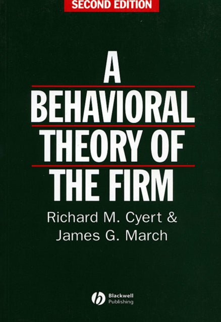 Behavioural Theory Of The Firm By Cyert, Richard