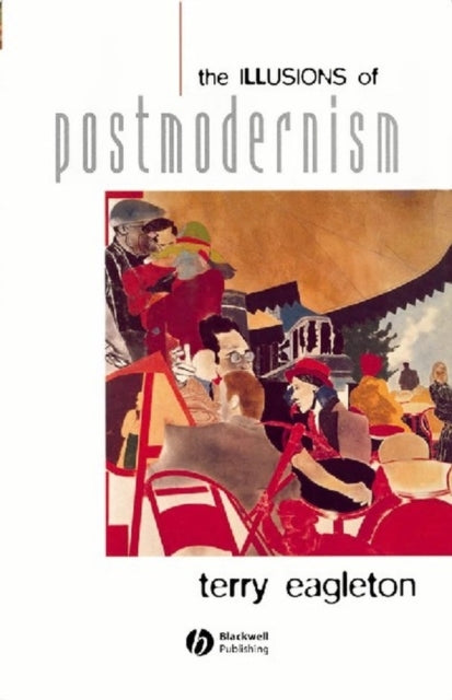 Illusions Of Postmodernism