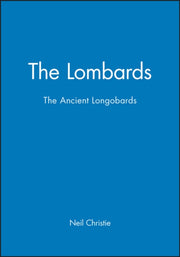 The Lombards: The Ancient Longobards By Christie, Neil