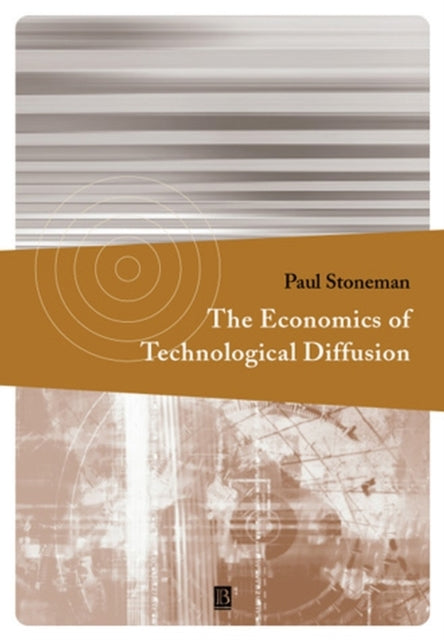 The Economics Of Technological Diffusion By Stoneman