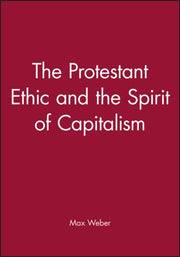 Protestant Ethic And The Spirit 3e By Weber