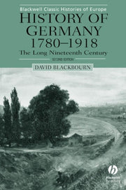 History Of Germany 1780-1918 By Blackbourn, David