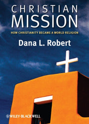Christian Mission How Christianity Beca
